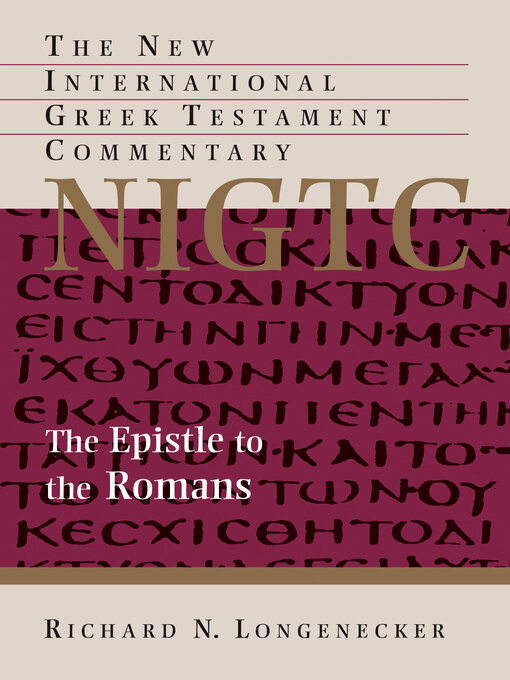 Title details for The Epistle to the Romans by Richard N. Longenecker - Available